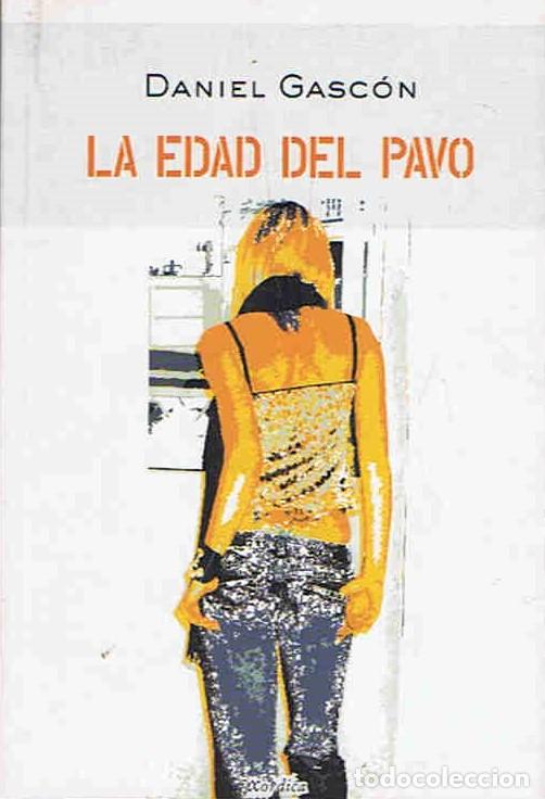 Libros: LA EDAD DEL PAVO - Gasc&Atilde;&sup3;n. Daniel - Foto 1