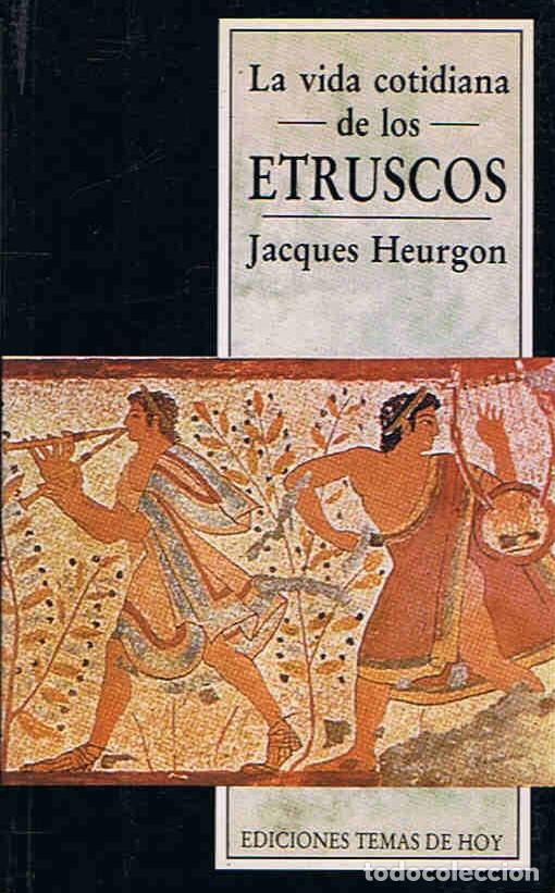 Libros: LA VIDA COTIDIANA DE LOS ETRUSCOS - Heurgon. Jacques - Foto 1