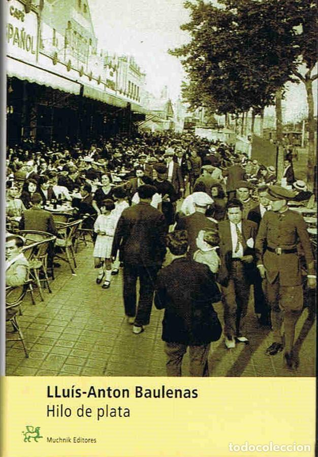 Libros: HILO DE PLATA - Baulenas. Lluis-Anton - Foto 1