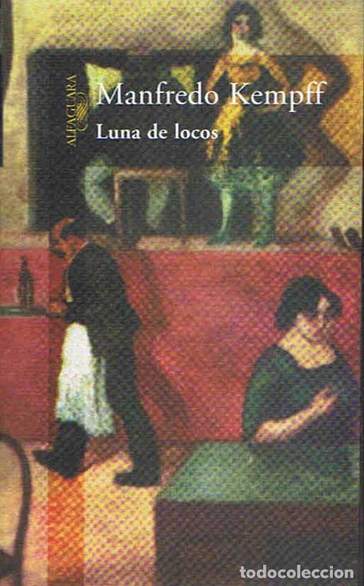 Libros: LUNA DE LOCOS - Kempff. Manfredo - Foto 1