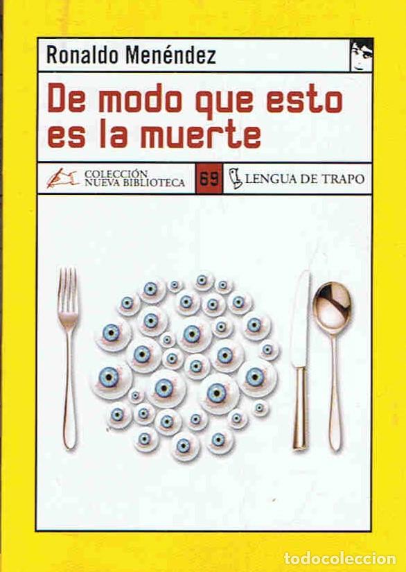 Libros: DE MODO QUE ESTO ES LA MUERTE - Men&Atilde;&copy;ndez. Ronaldo - Foto 1