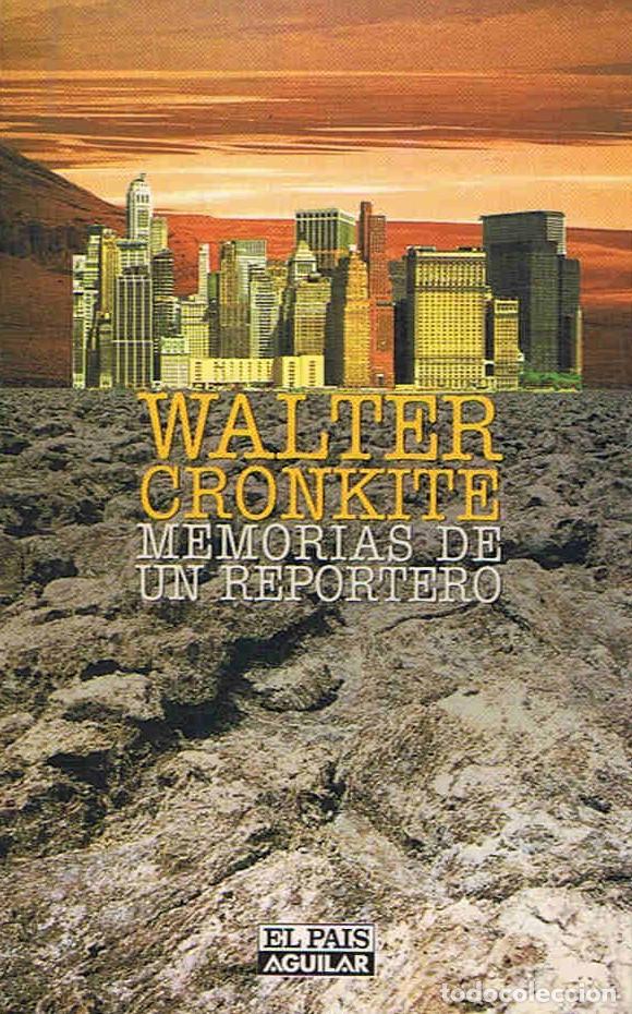 Libros: MEMORIAS DE UN REPORTERO - Cronkite. Walter - Foto 1