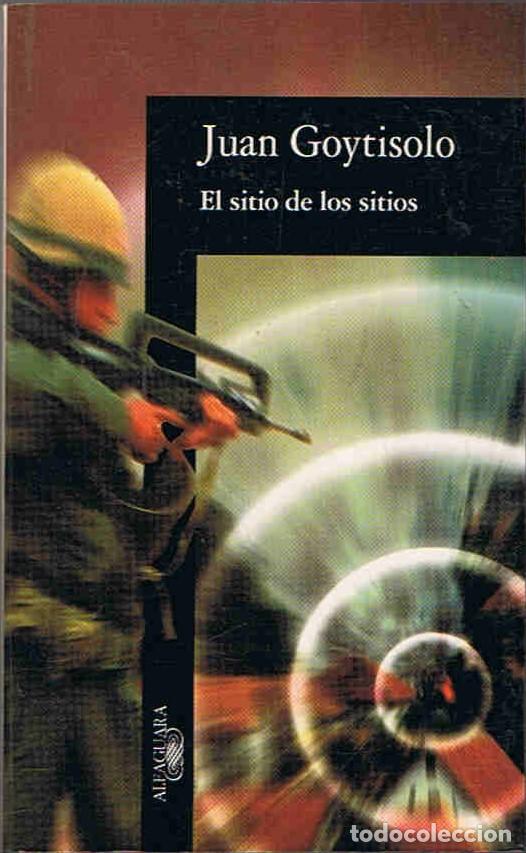 Libros: EL SITIO DE LOS SITIOS - Goytisolo. Juan - Foto 1