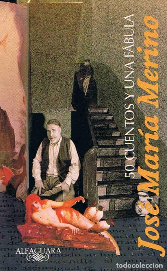 Libros: 50 CUENTOS Y UNA F&Atilde;�BULA - Merino. Jos&Atilde;&copy; M.&Acirc;&ordf; - Foto 1