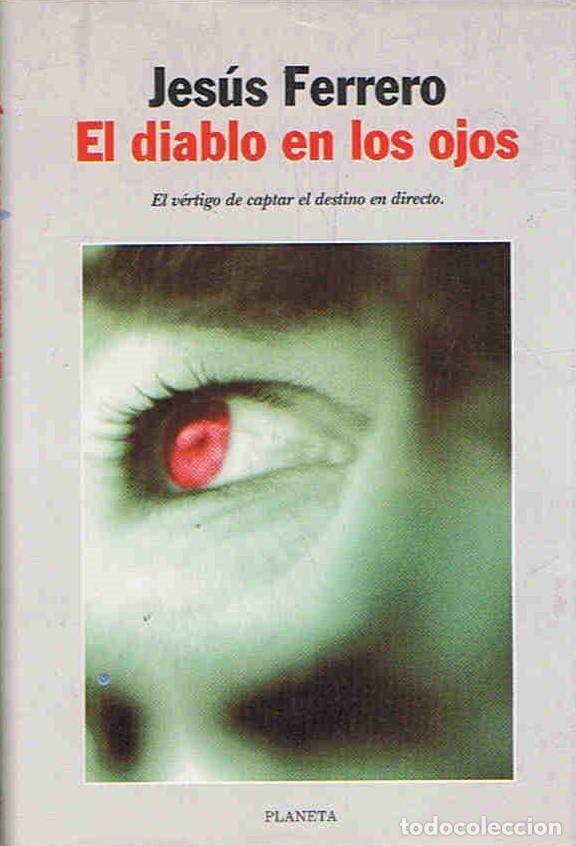 Libros: EL DIABLO EN LOS OJOS - Ferrero. Jes&Atilde;&ordm;s - Foto 1