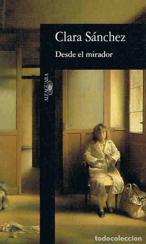 Libros: DESDE EL MIRADOR - S&Atilde;&iexcl;nchez. Clara - Foto 1