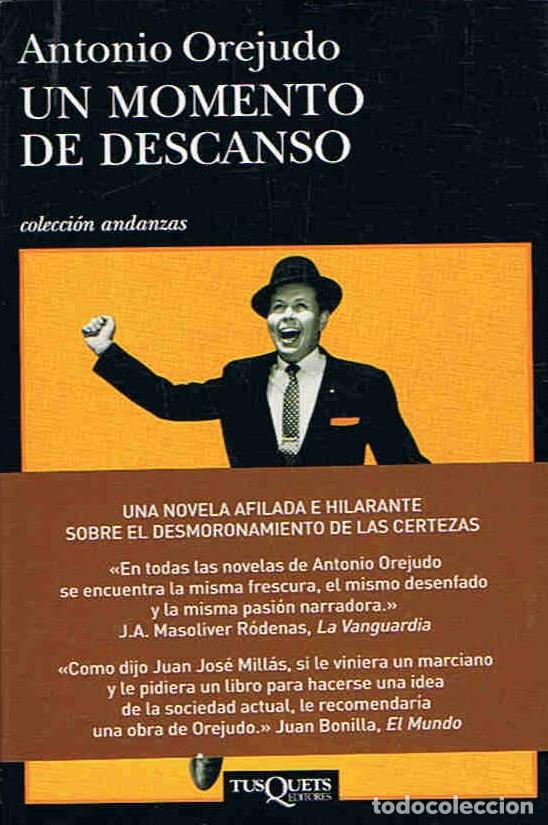 Libros: UN MOMENTO DE DESCANSO - Orejudo. Antonio - Foto 1