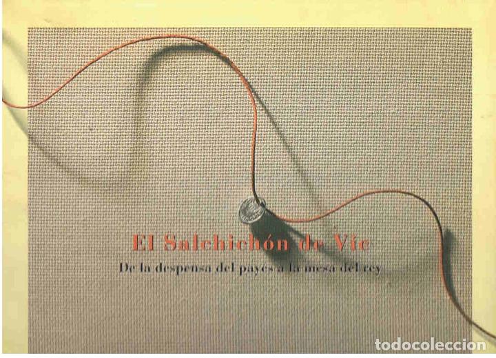 Libros: EL SALCHICH&Atilde;�N DE VIC. De la despensa del pay&Atilde;&copy;s a la mesa del rey - Luj&Atilde;&iexcl;n. N&Atilde;&copy;stor, / Sol&Atilde;&iexcl; i Sa