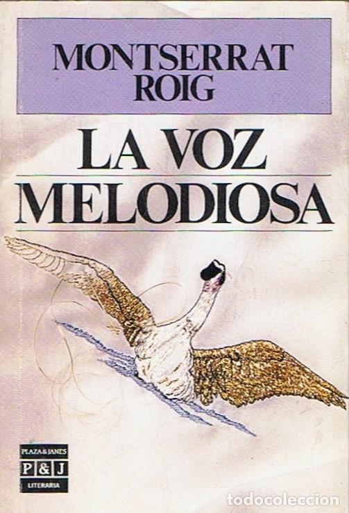Libros: LA VOZ MELODIOSA - Roig. Montserrat - Foto 1