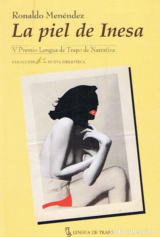 Libros: LA PIEL DE INESA - Men&Atilde;&copy;ndez. Ronaldo - Foto 1