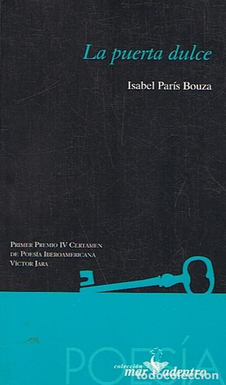 Libros: LA PUERTA DULCE. Poemas - Par&Atilde;&shy;s Bouza. Isabel - Foto 1