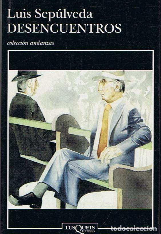 Libros: DESENCUENTROS. - Sep&Atilde;&ordm;lveda. Luis - Foto 1