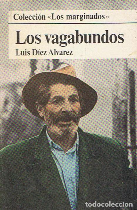 Libros: LOS VAGABUNDOS. - D&Atilde;&shy;ez &Atilde;�lvarez. Luis - Foto 1
