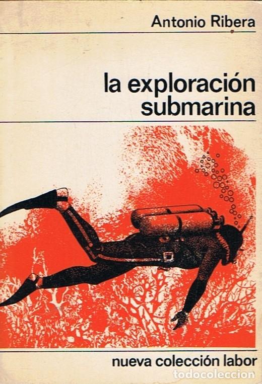Libros: LA EXPLORACI&Atilde;�N SUBMARINA - Ribera. Antonio, - Foto 1