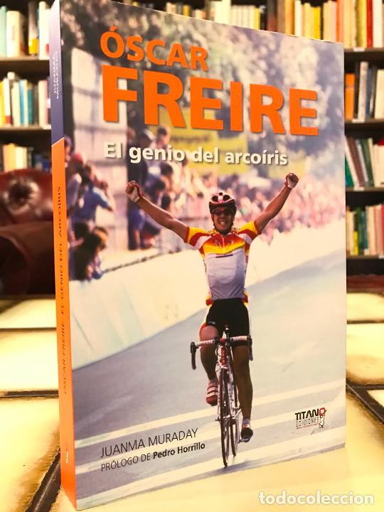 Libri di seconda mano: &Oacute;scar Freire. El genio del arco&iacute;ris. Juanma Muraday