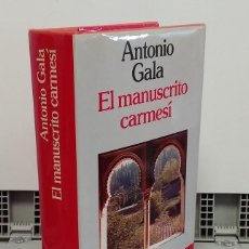 Libros: EL MANUSCRITO CARMESÍ (PRIMERA EDICIÓN) - ANTONIO GALA