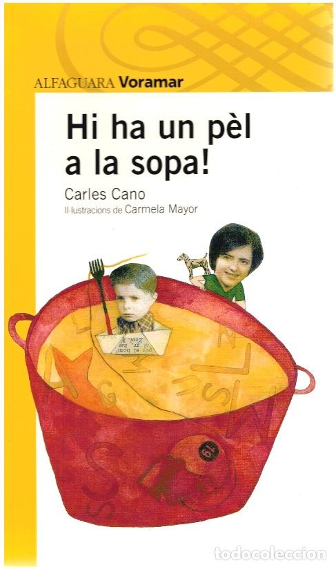 Libros: Hi ha un p&egrave;l a la sopa! - Carles Cano - Foto 1