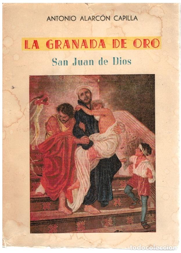 Libros: La granada de oro. San Juan de Dios - Antonio Alarc&oacute;n Capilla - Foto 1