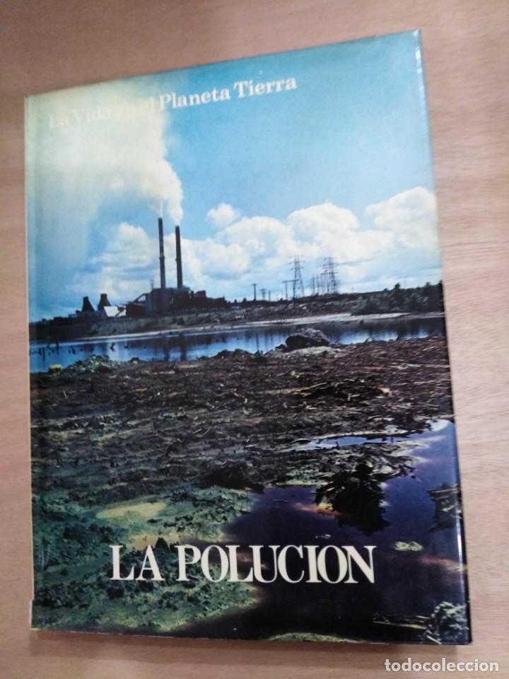 Libros: La Poluci&oacute;n - ( La vida en el Planeta Tierra ) - Foto 1