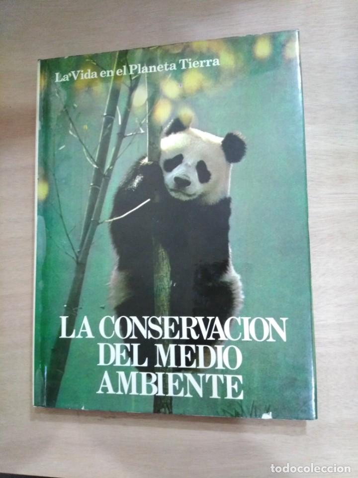Libros: La Conservaci&oacute;n del Medio Ambiente - ( La vida en el Planeta Tierra )
