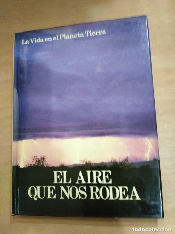 Libros: El Aire que nos rodea - ( La vida en el Planeta Tierra ) - Foto 1