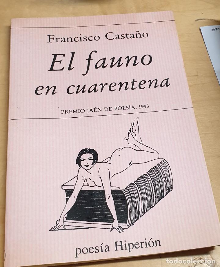 Libros: El fauno en cuarentena - CASTA&Ntilde;O, FRANCISCO - Foto 1