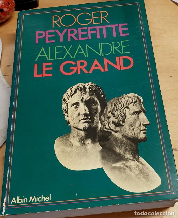 Libros: Alexander le Grand - PEYREFITTE, ROGER - Foto 1