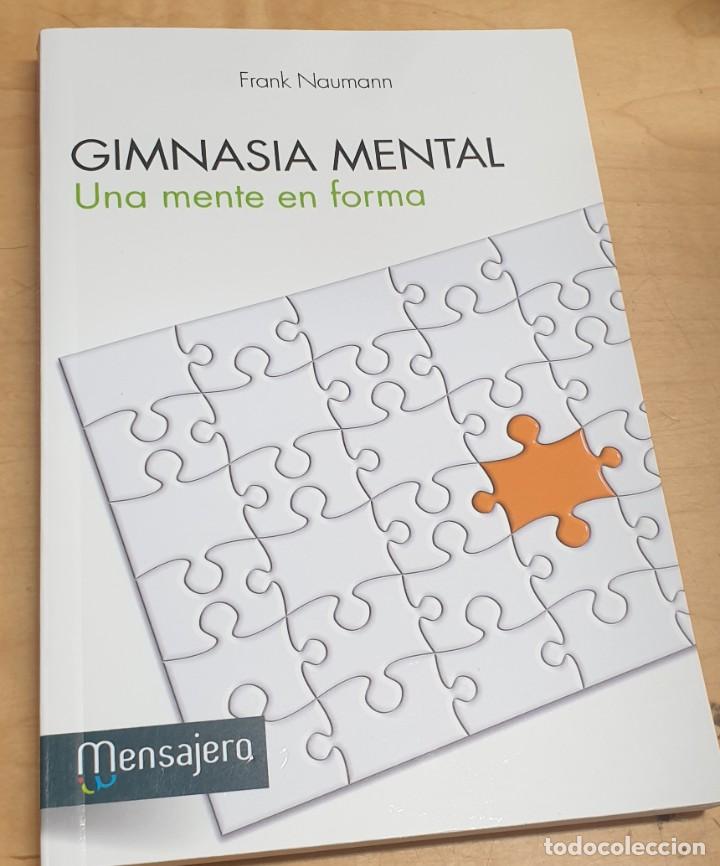 Libros: Gimnasia mental. Una mente en forma - NAUMANN, FRANK - Foto 1