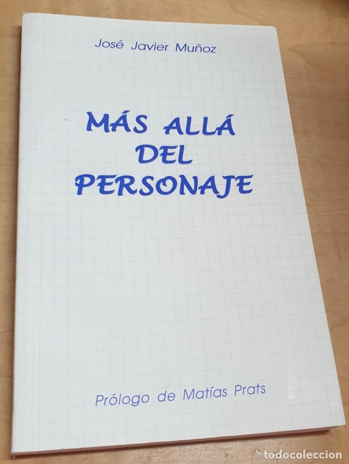 Libros: M&aacute;s all&aacute; del personaje - MU&Ntilde;OZ, JOS&Eacute; JAVIER - Foto 1