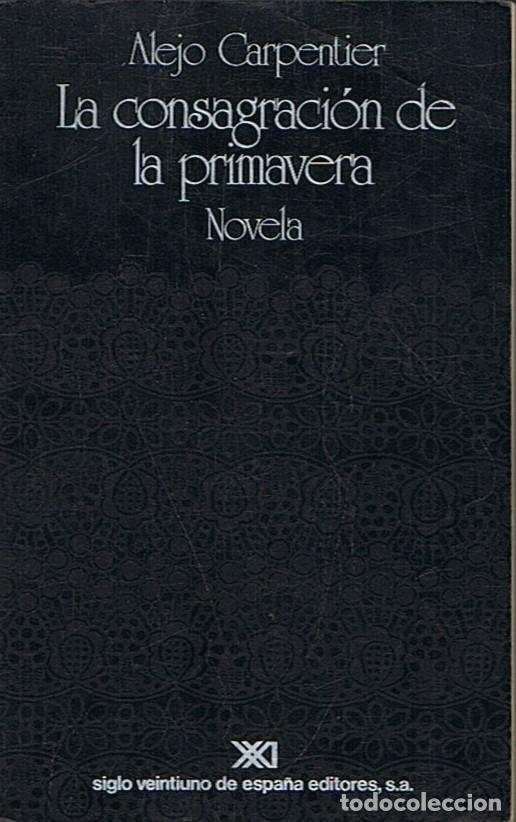 Libros: LA CONSAGRACION DE LA PRIMAVERA. - Carpentier. Alejo, - Foto 1