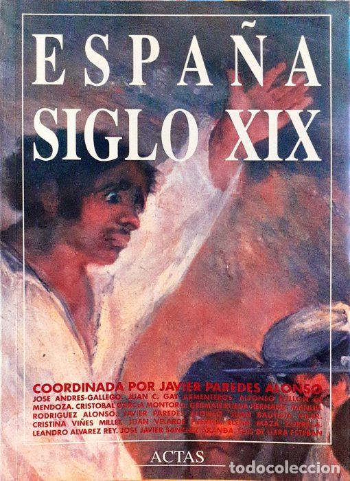 Libros: Espa&ntilde;a siglo XIX - VVAA - Foto 1