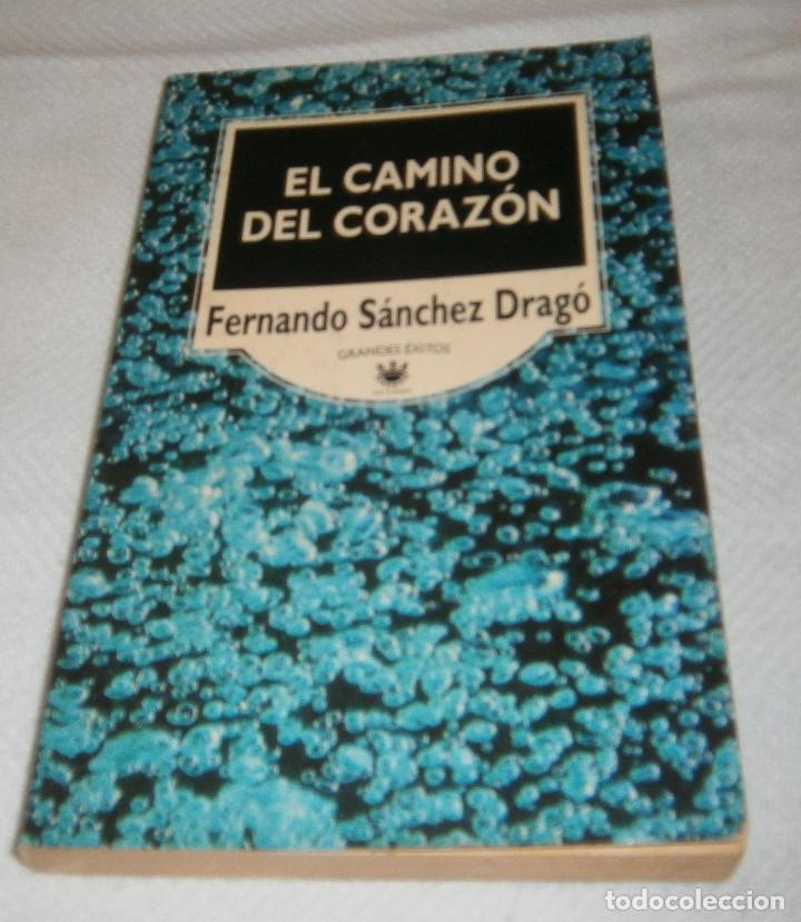 Libros: el camino del corazon Fernando Sanchez Drago a&ntilde;o 1995 - Foto 2