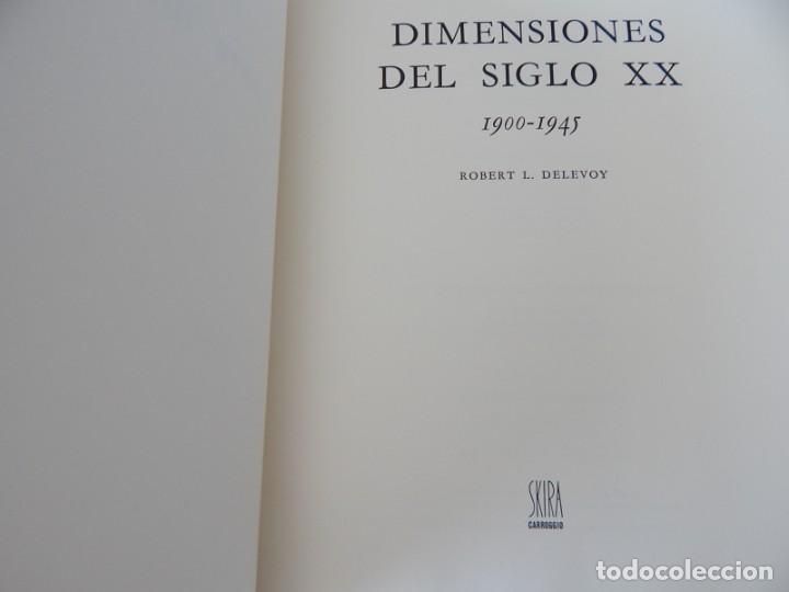 Libros: Dimensiones del siglo XX 1900-1945 / Robert L. Delevoy - Foto 8