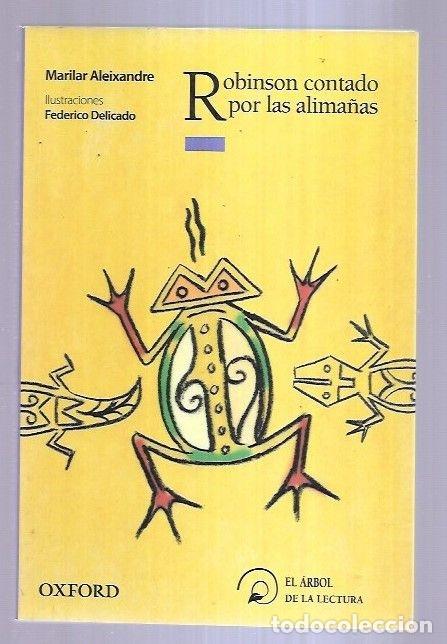 Libri di seconda mano: ROBINSON CONTADO POR LAS ALIMA&Ntilde;AS - ALEIXANDRE, MARILAR (ILUSTRACIONES DE FEDERICO DELICADO)