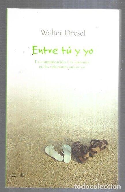 Libros: ENTRE TU Y YO - DRESEL, WALTER - Foto 2