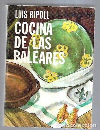 Libros: COCINA DE LAS BALEARES - RIPOLL, LUIS - Foto 2
