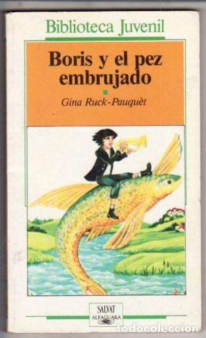 Libros: BORIS Y EL PEZ EMBRUJADO - RUCK-PAUQUET, GINA - Foto 9