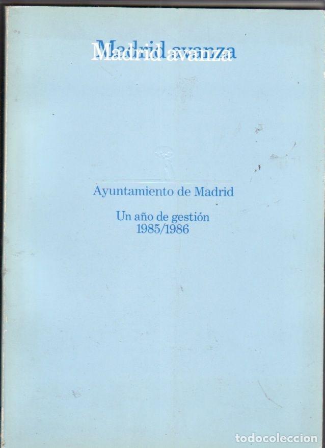 Libros: MADRID AVANZA. UN A&Ntilde;O DE GESTION. 1985-1986 - VARIOS - Foto 2