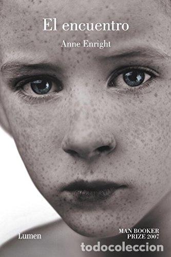 Libros: EL ENCUENTRO - ANNE ENRIGHT - Foto 1