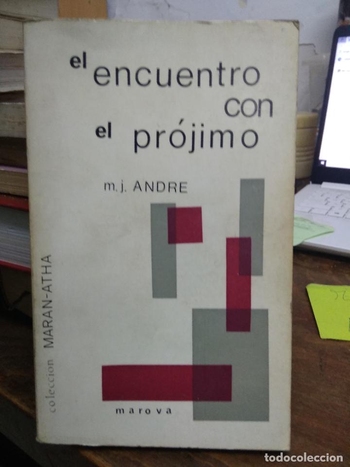 Libros: Libro El encuentro con el pr&oacute;jimo M.J. Andre 1967 Marova L-27138 - Foto 1