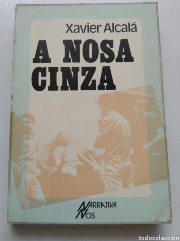 Libros: A NOSA CINZA/XAVIER ALCAL&Aacute;/EDICIONES NOS - Foto 1