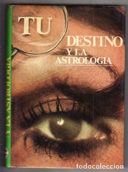 Libros: TU DESTINO Y LA ASTROLOGIA - VARIOS - Foto 1