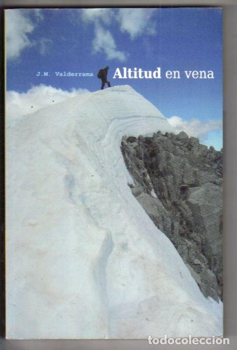 Libros: ALTITUD EN VENA - J. M. VALDERRAMA - Foto 1