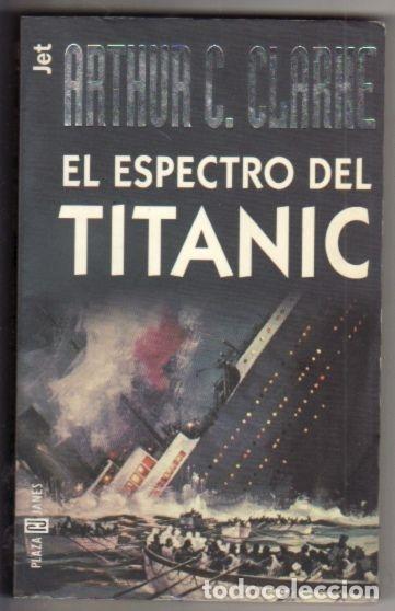 Libros: ESPECTRO DEL TITANIC - EL - CLARKE, ARTHUR C. - Foto 1