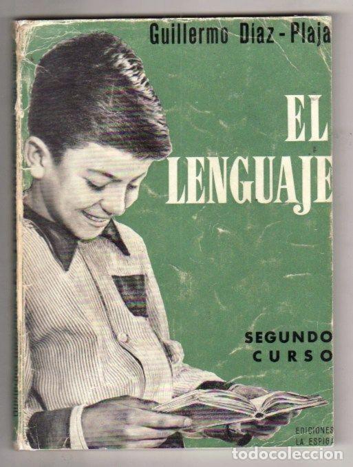 Libros: LENGUAJE - EL. SEGUNDO CURSO - DIAZ-PLAJA, GUILLERMO - Foto 2