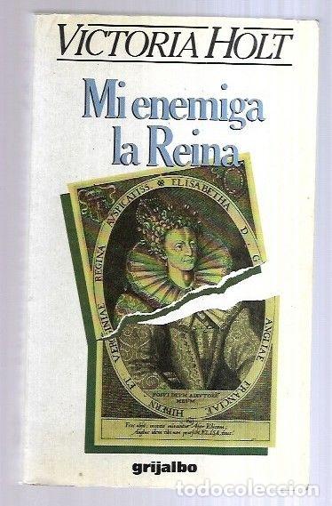 Libros: MI ENEMIGA LA REINA - HOLT, VICTORIA - Foto 1