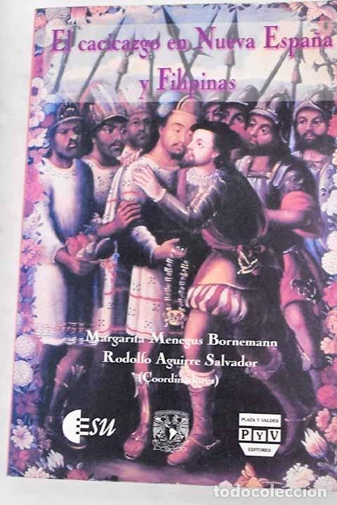 Libros: El cacicazgo en Nueva Espa&ntilde;a y Filipinas - Foto 1
