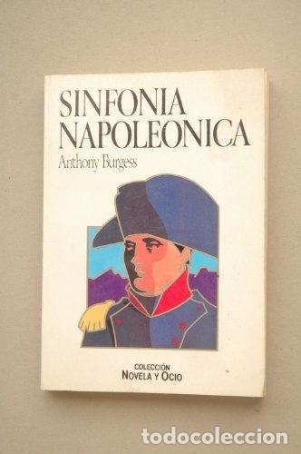 Libros: Sinfon&iacute;a napole&oacute;nica - Burgess, Anthony - Foto 1