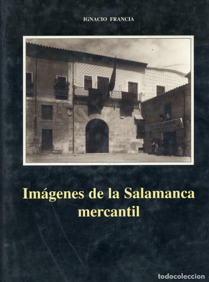Libros: Imagenes de la salamanca mercantil - Ignacio Francia - Foto 1