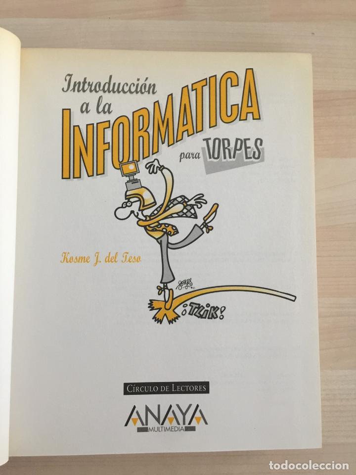 Libros: Introducci&oacute;n a la informatica para torpes - Kosme J. del Teso - Foto 2